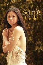 Nonton Film Selina’s Gold 2022 Sub Indonesia