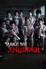 Nonton Film Make Me Shudder 2013 Sub Indonesia