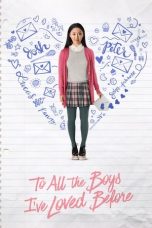 Nonton Film To All the Boys I’ve Loved Before 2018 Sub Indonesia