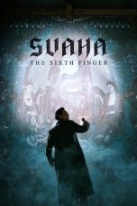 Nonton Film Svaha: The Sixth Finger 2019 Sub Indonesia