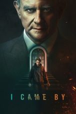 Nonton Film I Came By 2022 Sub Indonesia